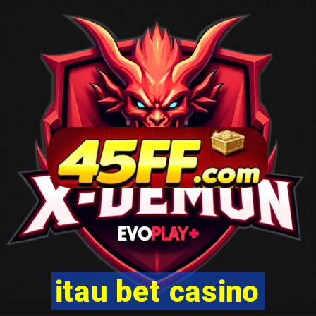 itau bet casino